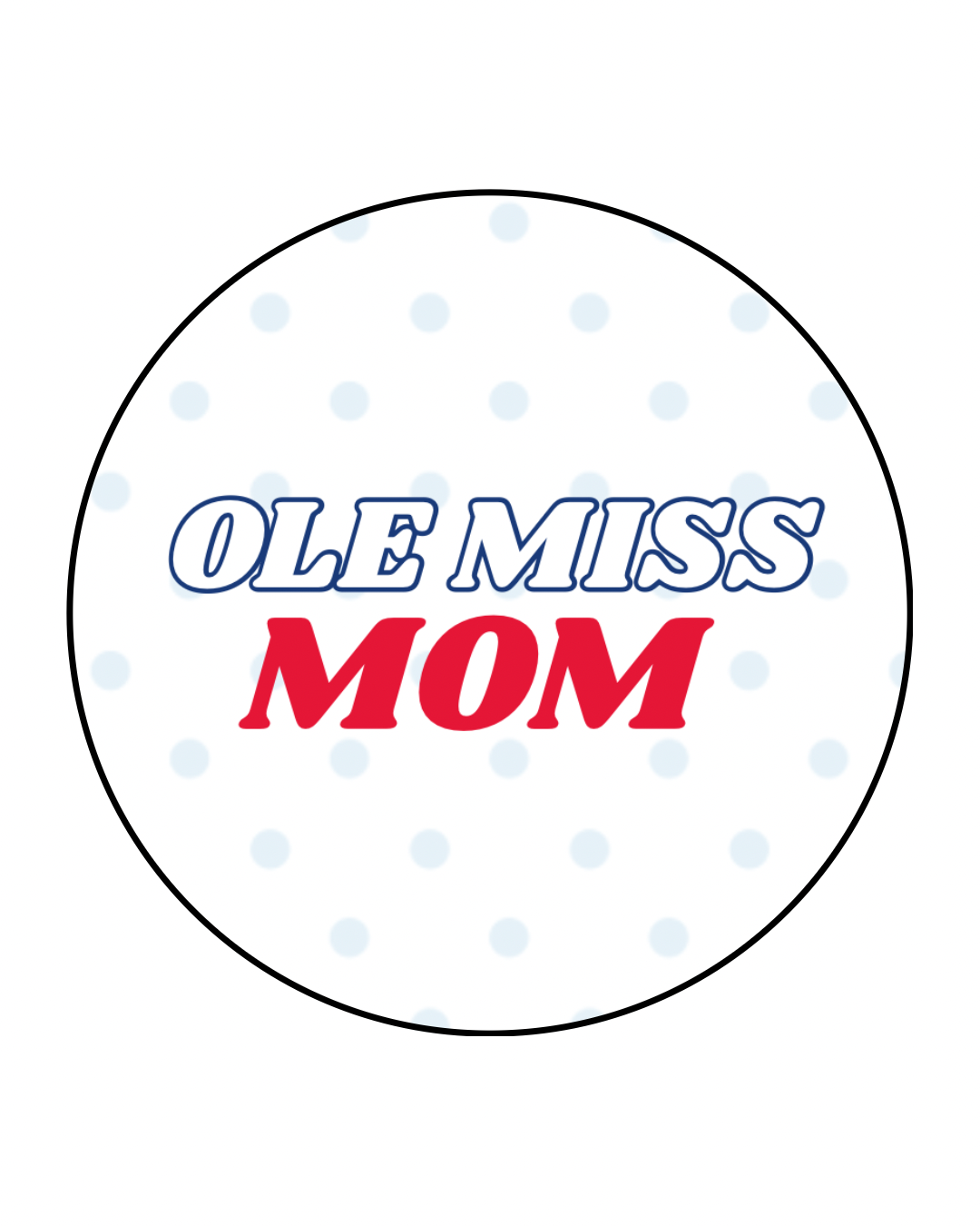 Ole Miss Mom Button