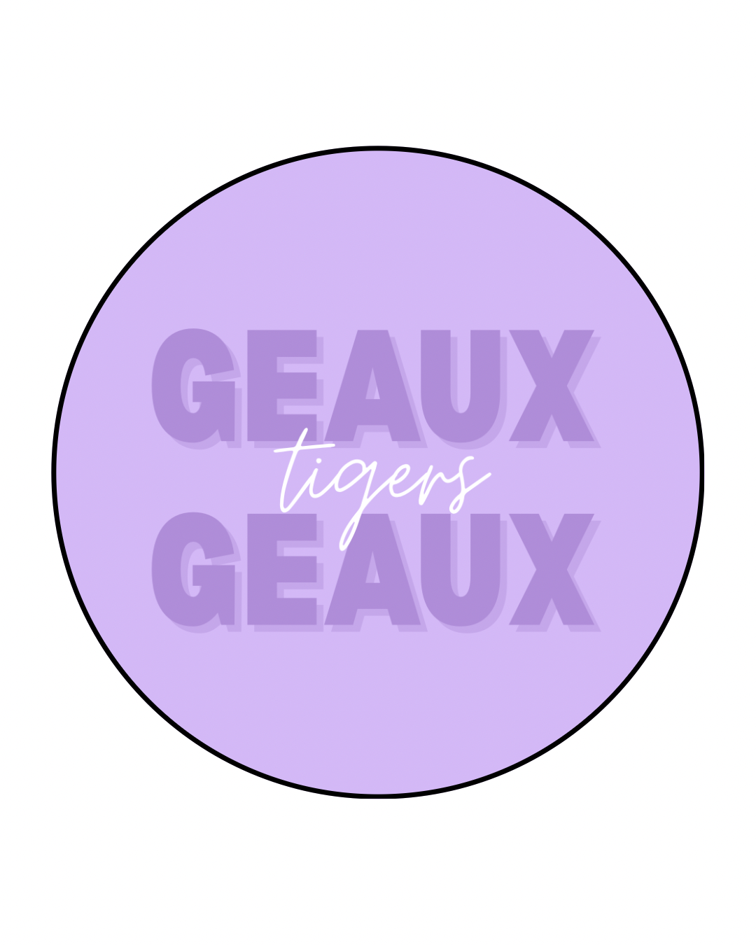 Geaux Tigers Geaux Button