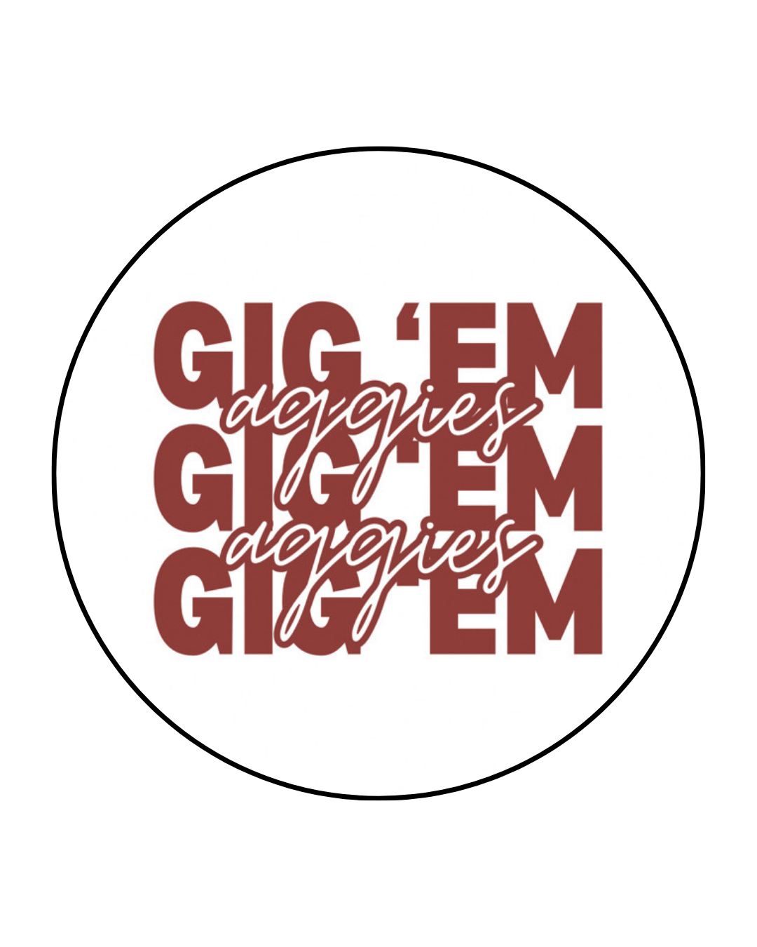 Stacked Gig ‘Em Aggies Button